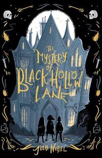 Black Hollow Lane #01: Mystery of Black Hollow Lane