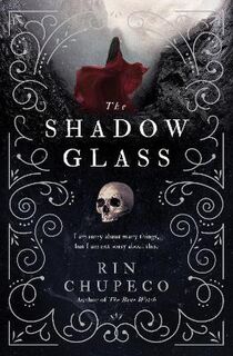 Bone Witch #03: Shadowglass, The