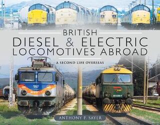 British Diesel and Electric Locomotives Abroad: A Second Life Overseas