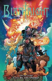 Birthright Volume 08: Live by the Sword (Graphic Novel)