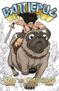 Battlepug Volume 01: War on Christmas (Graphic Novel)