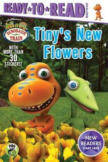 Dinosaur Train: Tiny's New Flowers
