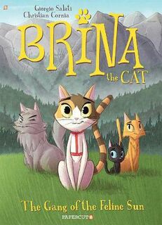 Brina the Cat #1: The Gang of the Feline Sun (Graphic Novel)