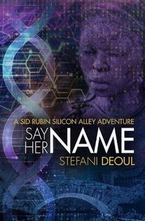 Sid Rubin Silicon Alley Adventure #03: Say Her Name