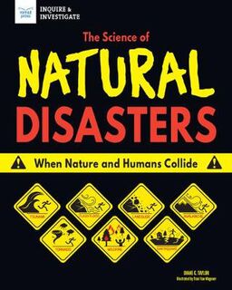 Science of Natural Disasters, The: When Nature and Humans Collide