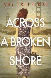 Across a Broken Shore