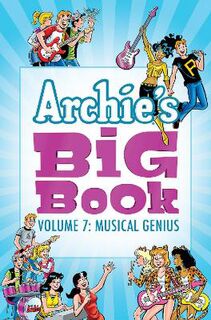 Archie's Big Book Volume 07: Musical Genius (Graphic Novel)