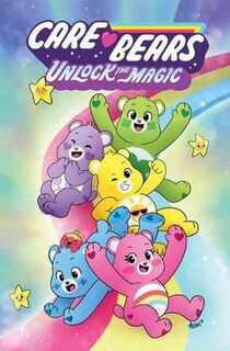 Care Bears Unlock The Magic (Graphic Novel)