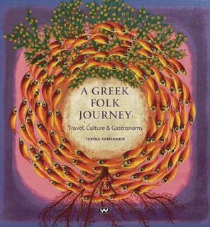A Greek Folk Journey: Travel, Culture and Gastronomy