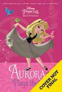 Disney Princess Beginnings: Aurora
