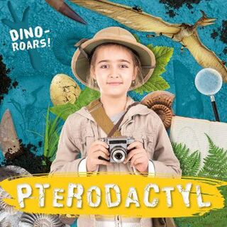 Dino-ROARS! #03: Pterodactyl