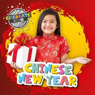 Celebrate with Me: Chinese New Year