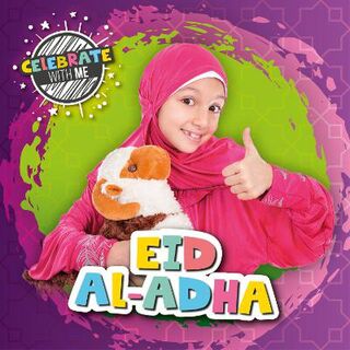 Celebrate with Me: Eid al-Adha