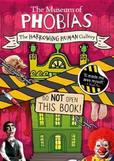 Museum of Phobias: Harrowing Human Gallery, The