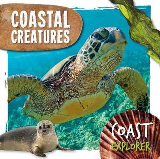 Coast Explorer: Coastal Creatures