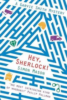Garvie Smith Mysteries #03: Hey Sherlock!