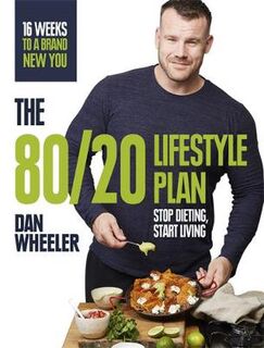 80/20 Lifestyle Plan, The: Stop Dieting, Start Living