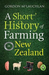 A Short History of Farming in New Zealand