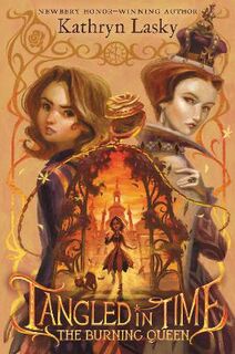 Tangled In Time #02: Burning Queen, The