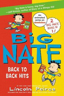 Big Nate: Back to Back Hits (Omnibus): On a Roll /Goes for Broke (Graphic Novel)