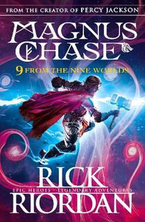 Magnus Chase and the Gods of Asgard: 9 From the Nine Worlds