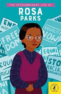Extraordinary Life of Rosa Parks, The