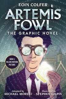 Artemis Fowl (Graphic Novel) - Volume 01: Artemis Fowl (Graphic Novel) (Illustrated by Stephen Gilpin)