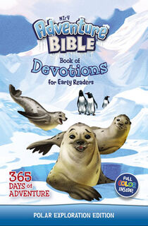 NIRV Adventure Bible Book of Devotions for Early Readers (Polar Explorer Edition)