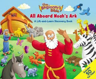 Beginner's Bible: All Aboard Noah's Ark (Lift-the-Flap)