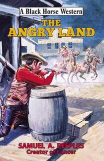 A Black Horse Western: Angry Land, The