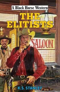 A Black Horse Western: Elitists, The
