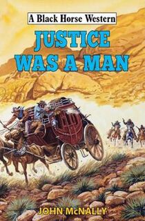 A Black Horse Western: Justice Was A Man