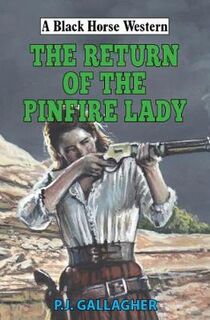 A Black Horse Western: Return of the Pinfire Lady, The
