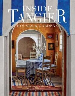 Inside Tangier: Houses and Gardens