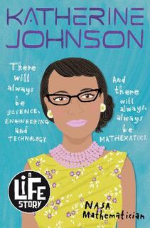 A Life Story: Katherine Johnson
