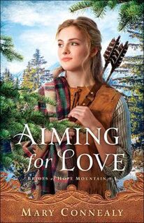 Brides of Hope Mountain #01: Aiming for Love