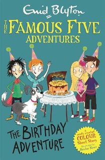 Famous Five: Colour Short Stories: The Birthday Adventure