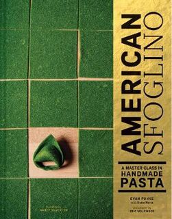 American Sfoglino: A Master Class in Handmade Pasta