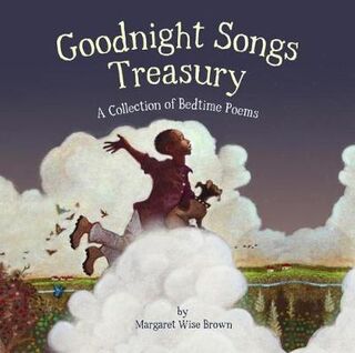Goodnight Songs Treasury: A Collection of Bedtime Poems