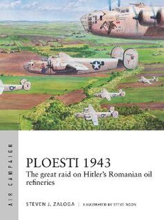 Air Campaign #: Ploesti 1943