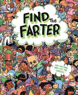 Find the Farter: Can You Find Who Cut the Cheese?