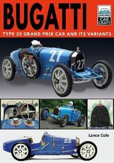 Bugatti T and Its Variants: Type 35 Grand Prix Car and its Variants