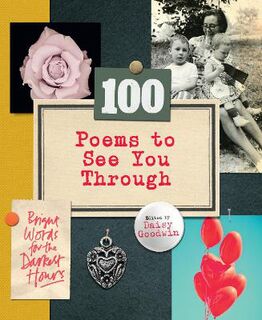 100 Poems to See You Through