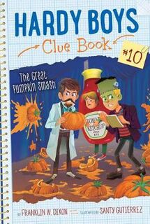Hardy Boys Clue Book #10: Great Pumpkin Smash, The