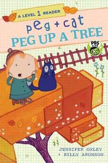 Peg and Cat - Level 1 Reader: Peg Up a Tree