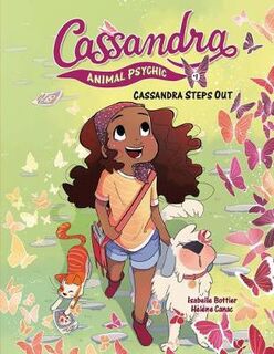 Cassandra: Animal Psychic Volume 01: Cassandra Steps Out (Graphic Novel)