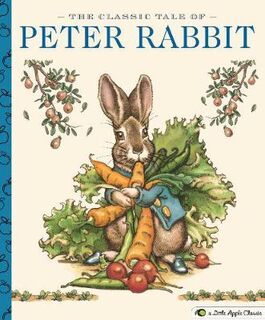 A Little Apple Classic: Classic Tale of Peter Rabbit, The
