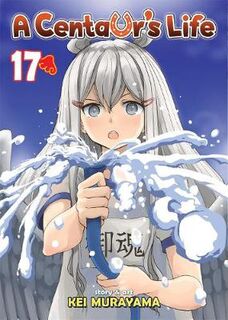 A Centaur's Life Volume 17 (Graphic Novel)