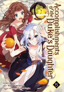 Accomplishments of the Duke's Daughter - Volume 05 (Graphic Novel)