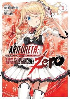 Arifureta: From Commonplace to World's Strongest Zero (Light Novel) Volume 01 (Graphic Novel)